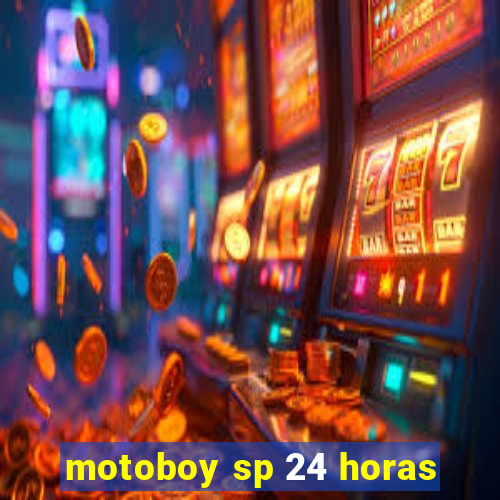 motoboy sp 24 horas